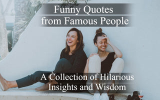 Laughter-inducing quotes from famous people, featuring funny and wise insights.