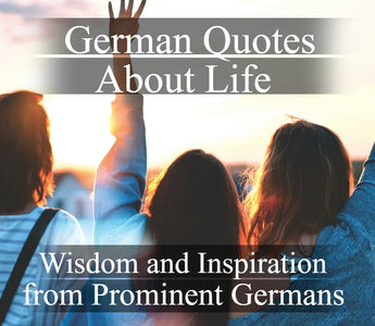 German Quotes About Life: Wisdom from Prominent Germans