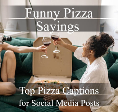 Funny Pizza Sayings