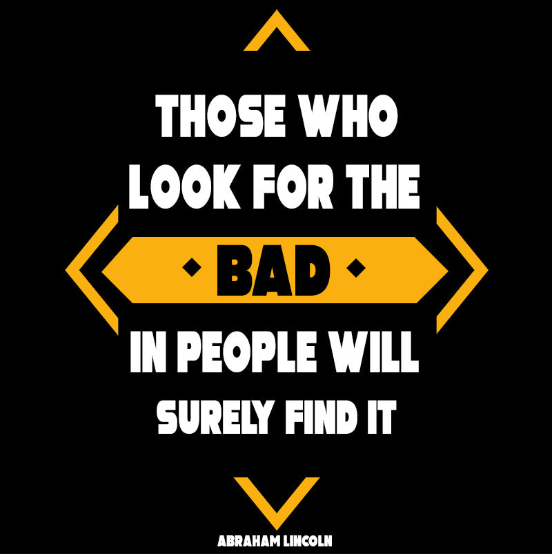 Eco Tote Bag - Abraham Lincoln quotes, "Those who look for the bad in people will surely find it"