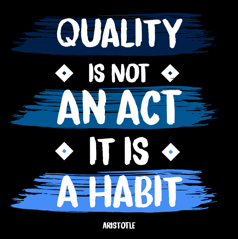 Unisex t-shirt - Aristotle quotes, "Quality is not an act, it is a habit"