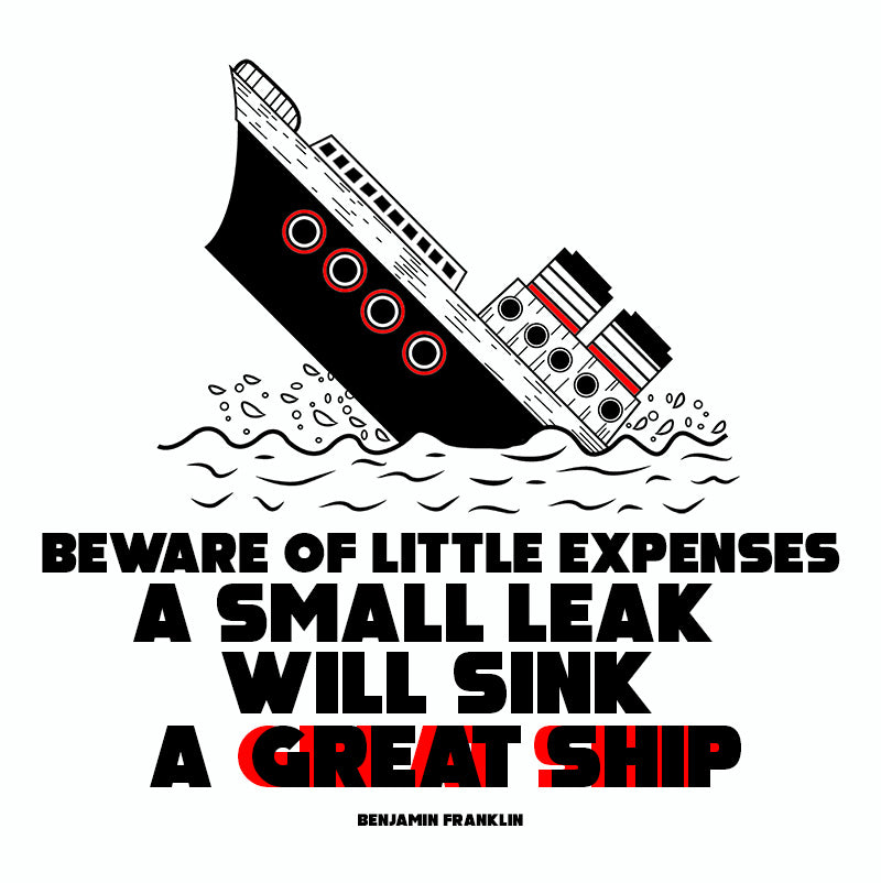 Unisex Sweatshirt - Benjamin Franklin quotes, "Beware of little expenses. A small leak will sink a great ship."