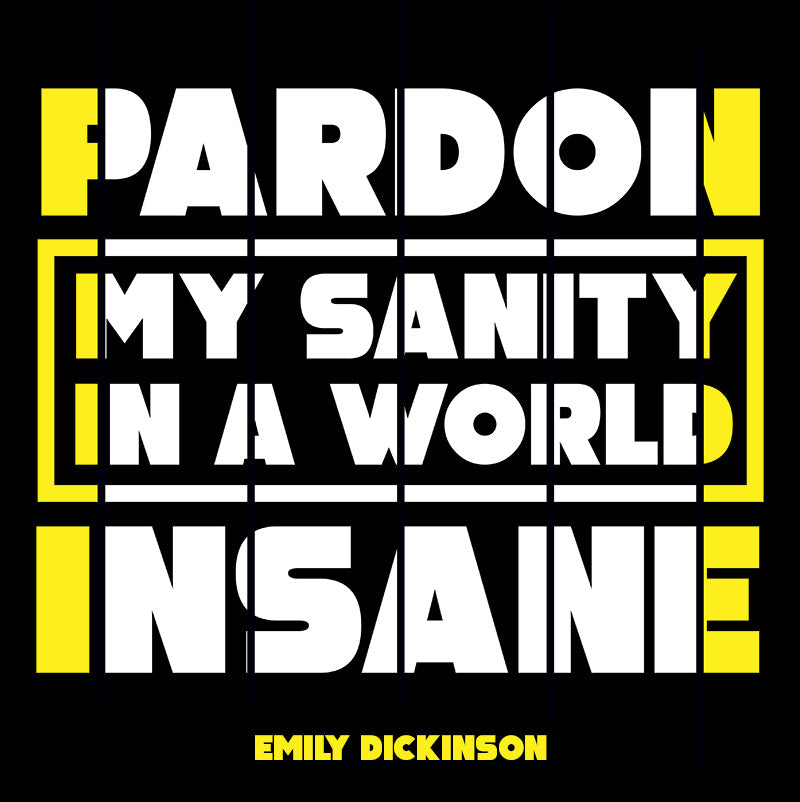 Women's Racerback Tank - Emily Dickinson quotes, “Pardon my sanity in a world insane”