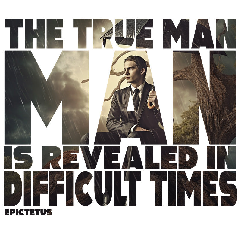 Unisex Sweatshirt -  Epictetus quotes, "The true man is revealed in difficult times"