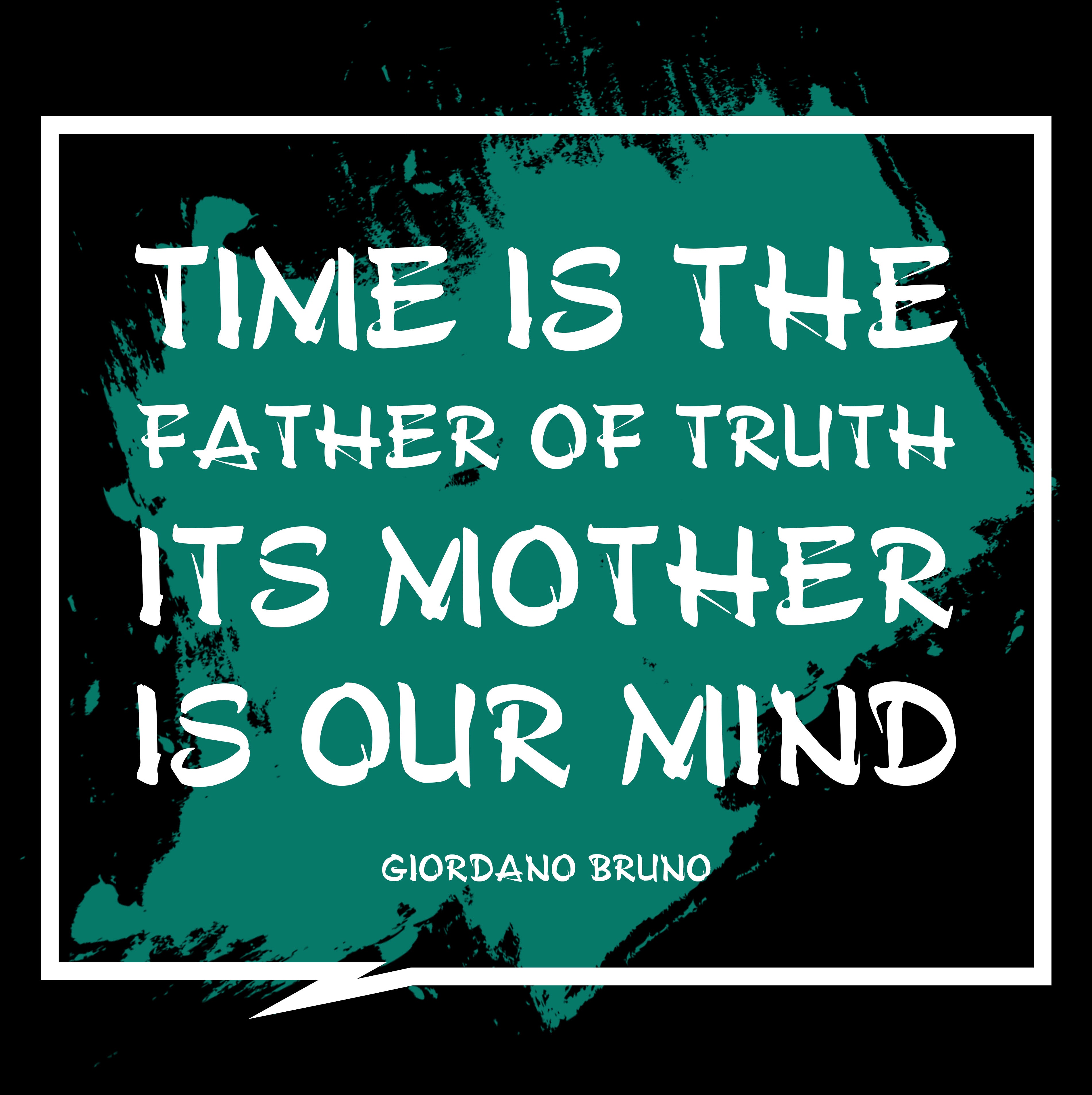 Unisex t-shirt - Giordano Bruno' Quotes, "Time is the father of truth, its mother is our mind"