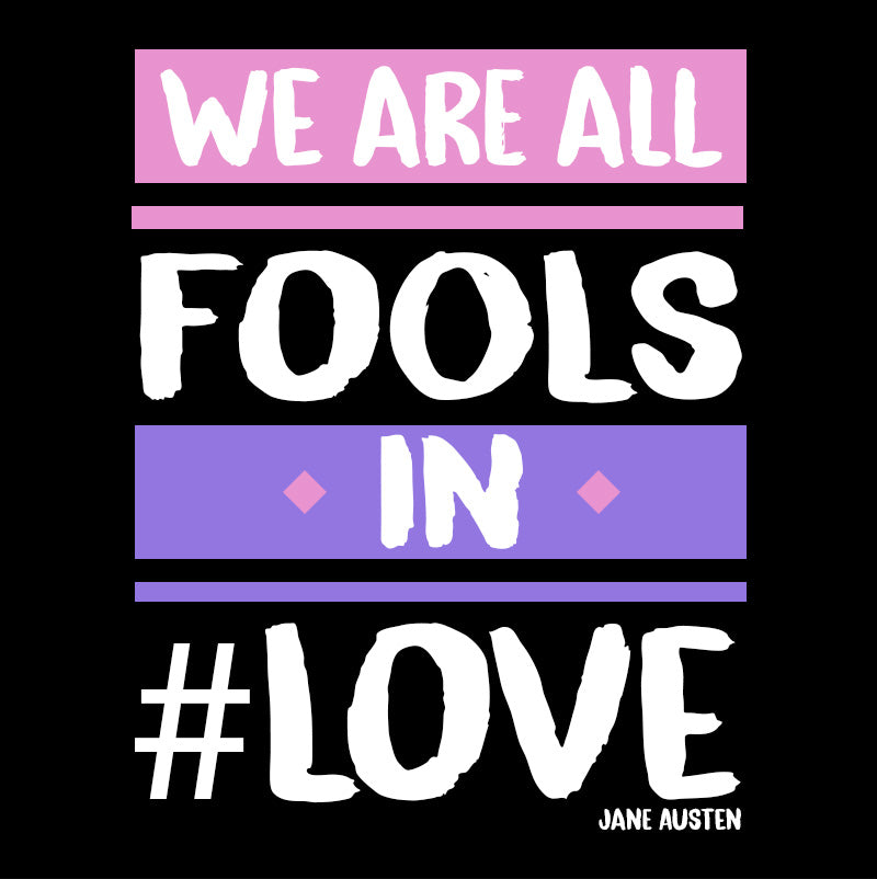 Eco Tote Bag - Jane Austen quotes, "We are all fools in love"