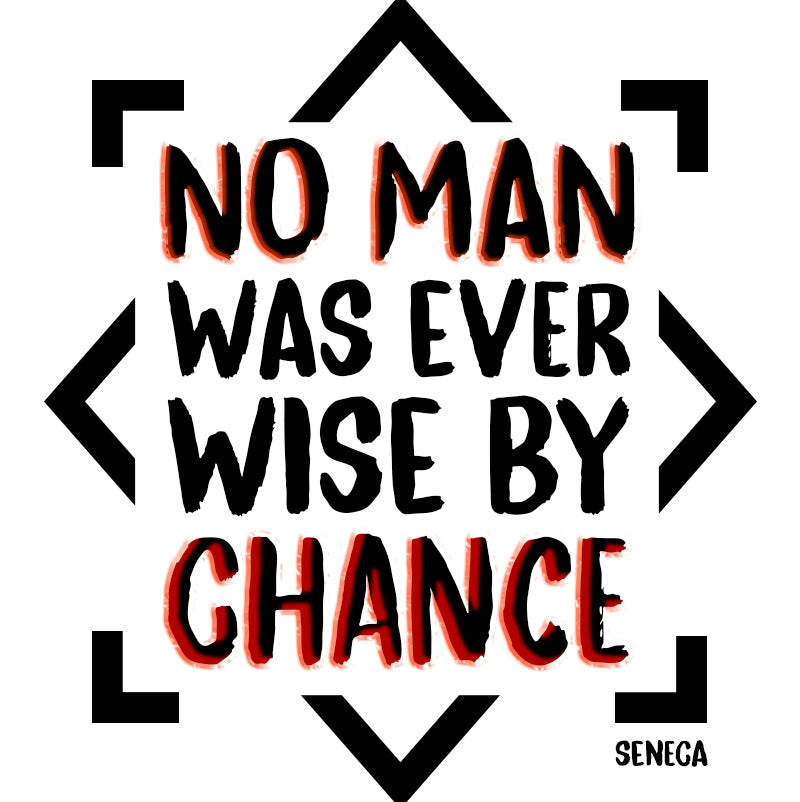 Unisex Sweatshirt - Seneca quotes, "No man was ever wise by chance"