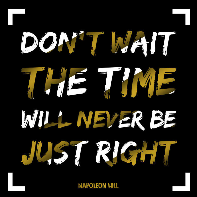 Eco Tote Bag - Napoleon Hill quotes, "Don't Wait. The Time Will Never Be Just Right"