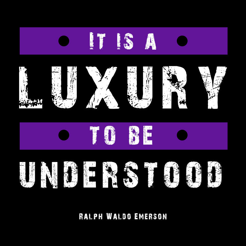 Unisex Sweatshirt - Ralph Waldo Emerson quotes, "It is a luxury to be understood"