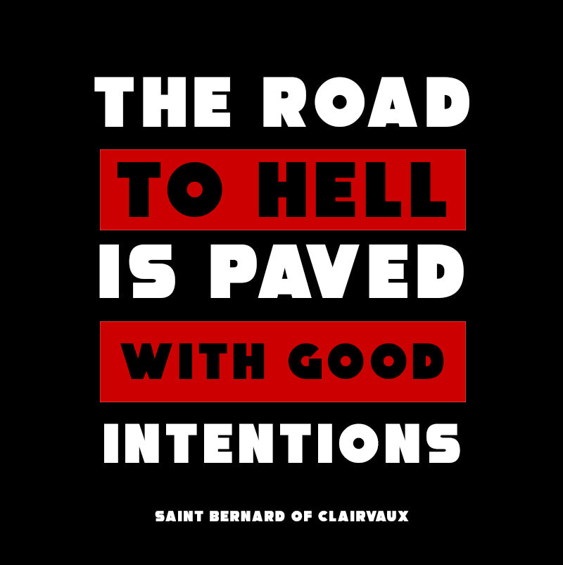 Women's Racerback Tank - Saint Bernard of Clairvaux quotes, "The road to hell is paved with good intentions"