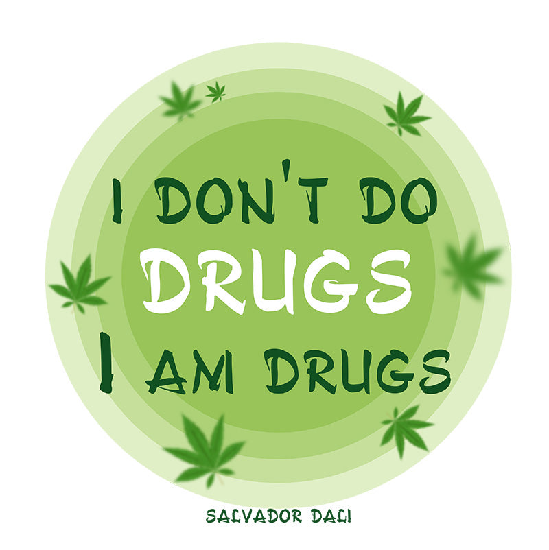 Unisex Hoodie - Salvador Dali Quotes, "I don't do drugs. I am drugs."