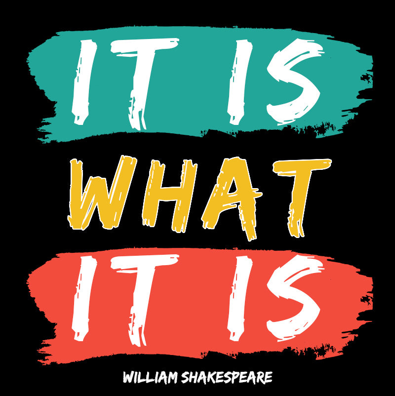 Women's Racerback Tank - William Shakespeare quotes, "It is what it is"