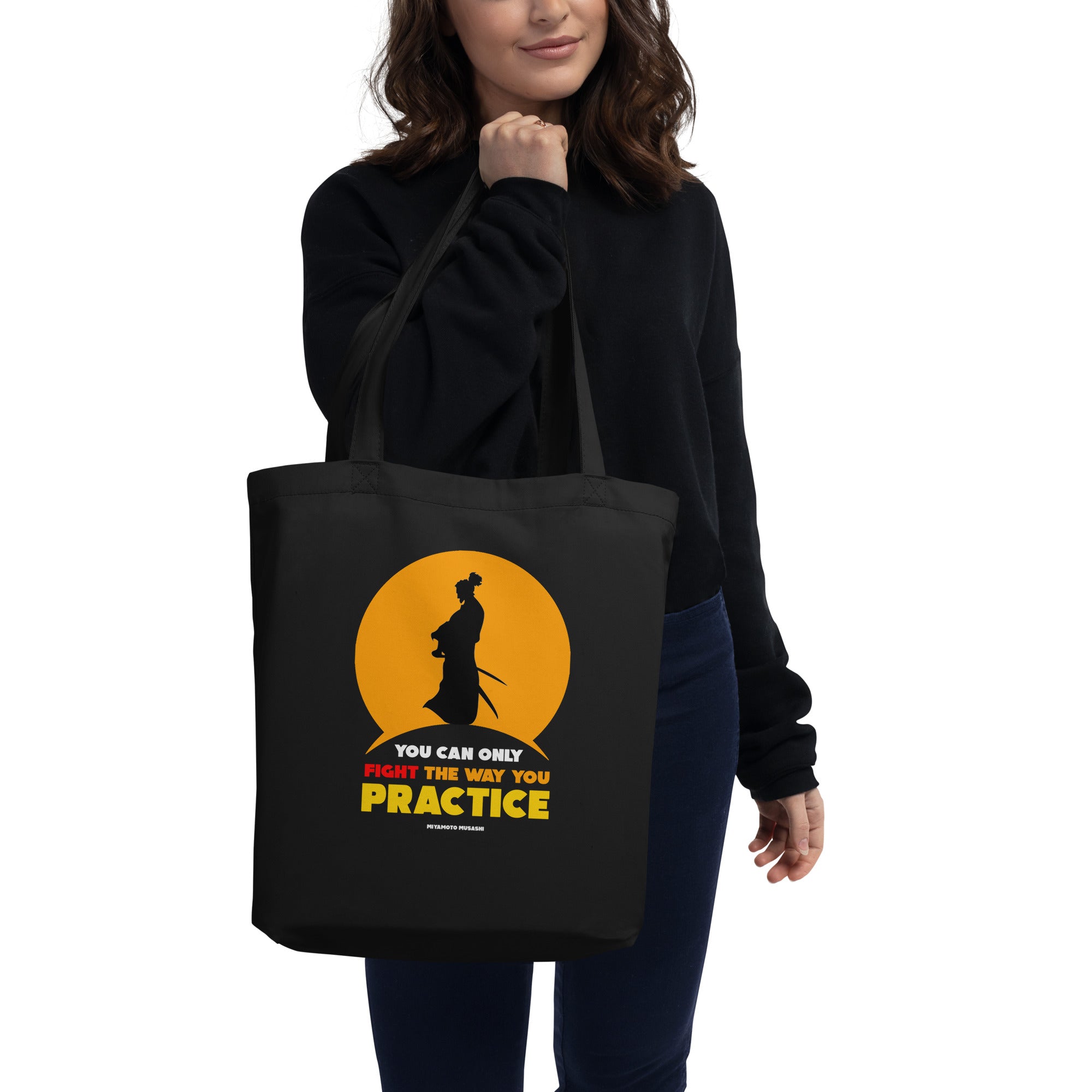 Eco Tote Bag -  Miyamoto Musashi quotes, “You can only fight the way you practice.”