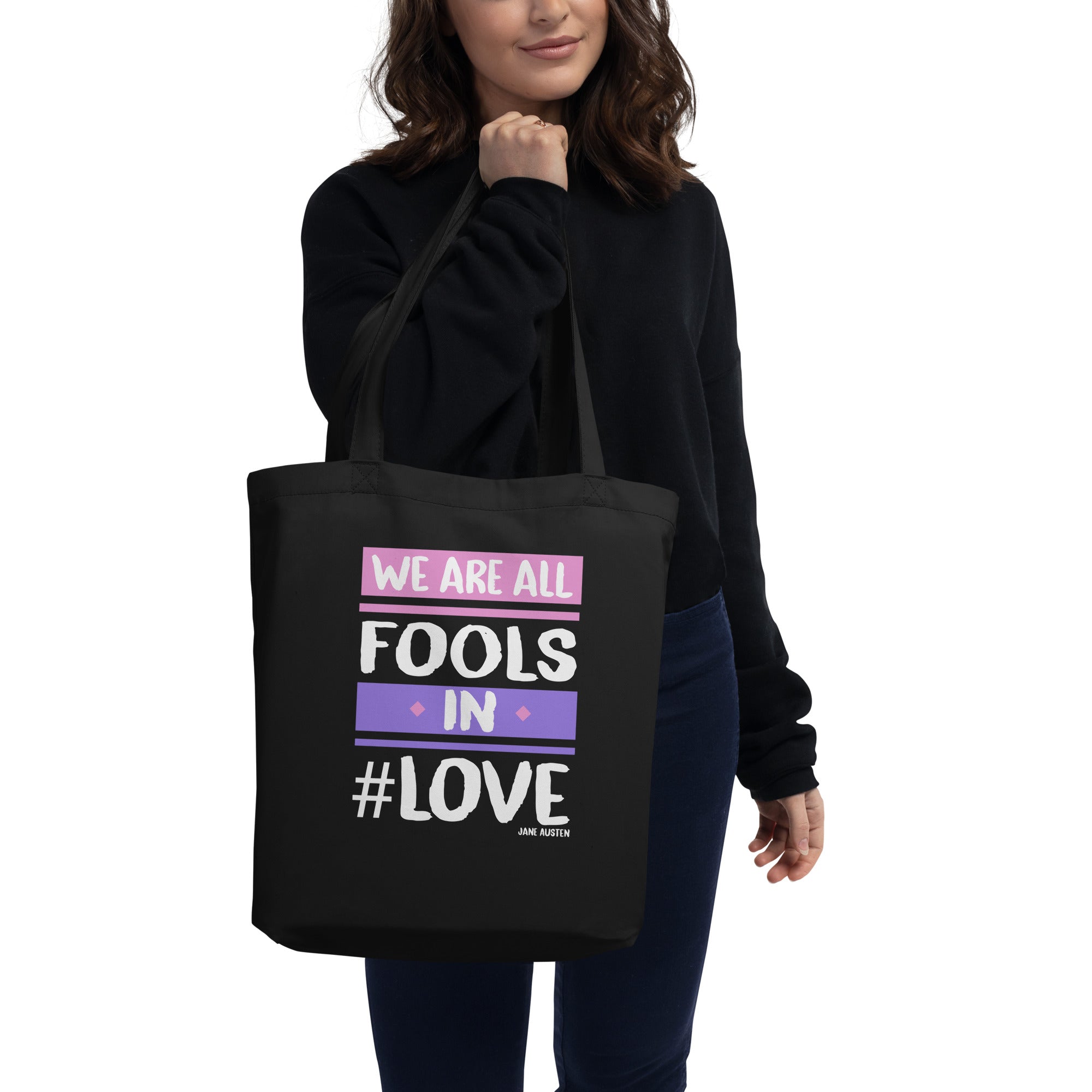 Eco Tote Bag - Jane Austen quotes, "We are all fools in love"