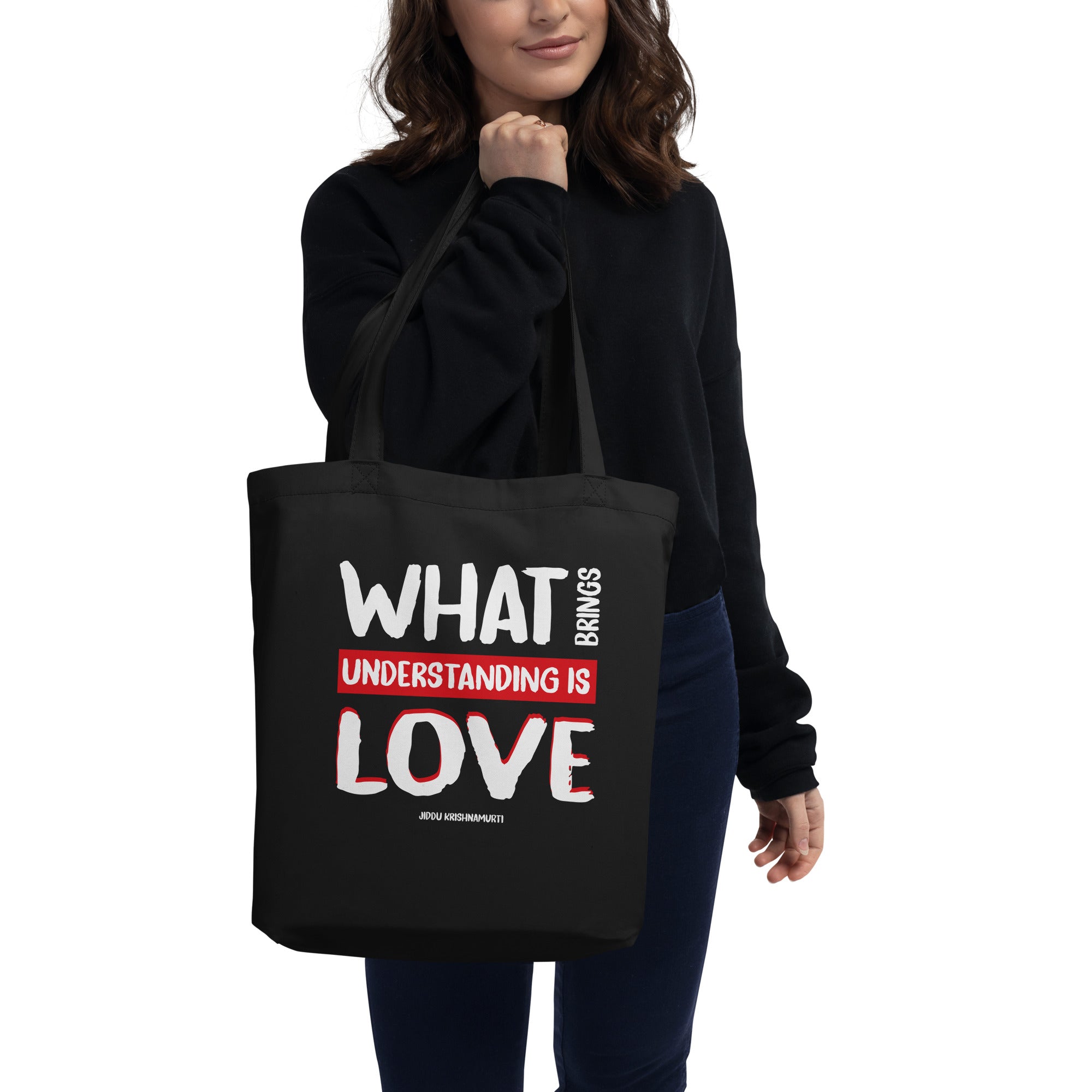 Eco Tote Bag - Jiddu Krishnamurti quotes, "What brings understanding is love"