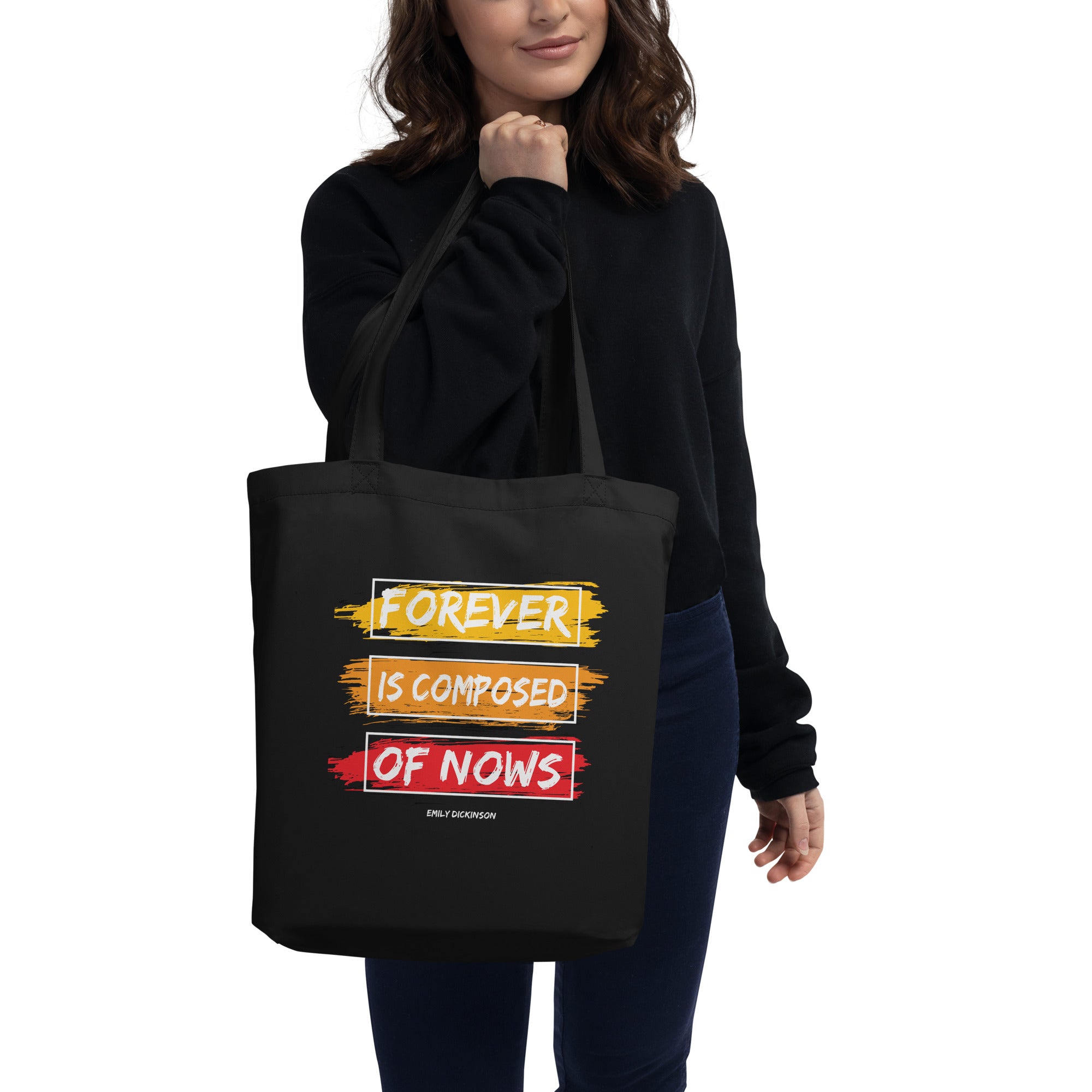 Eco Tote Bag - Emily Dickinson quotes, "Forever is composed of nows"