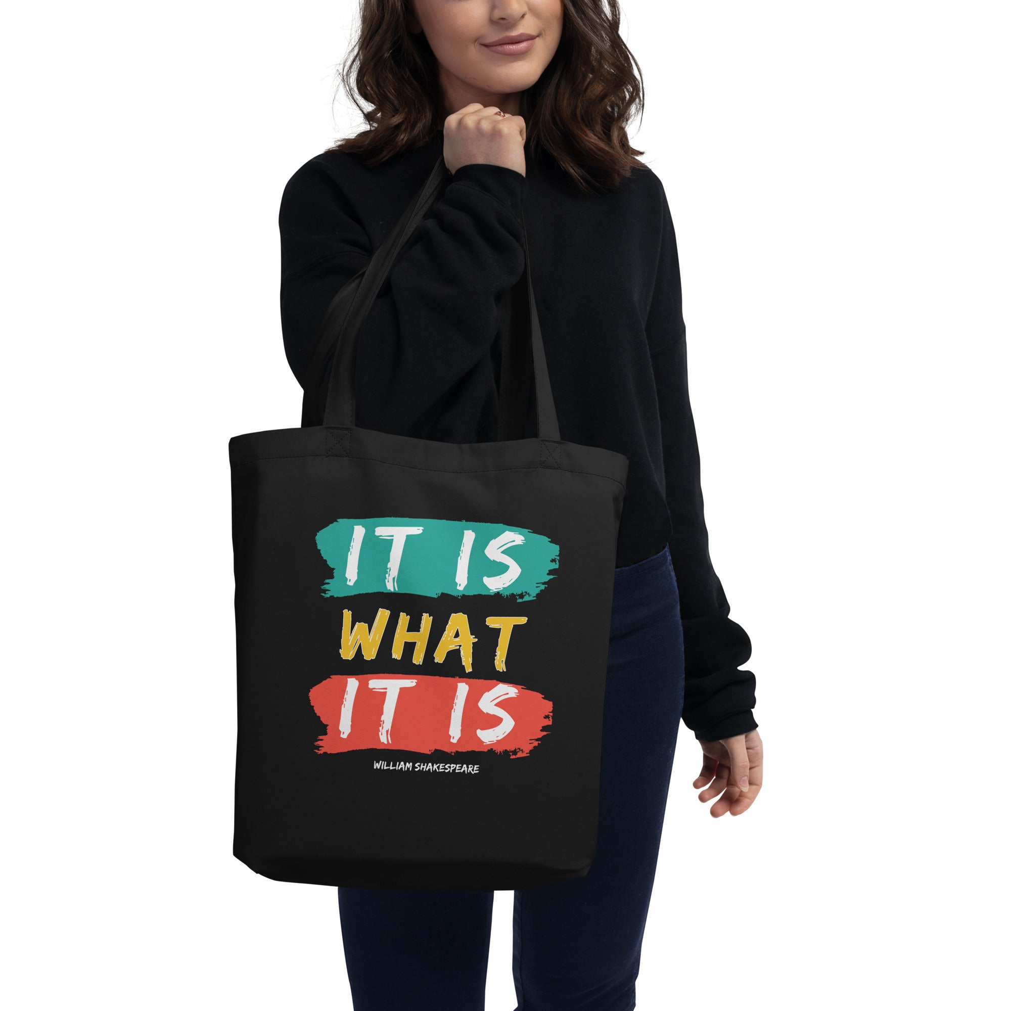 Eco Tote Bag - William Shakespeare quotes, "It is what it is"