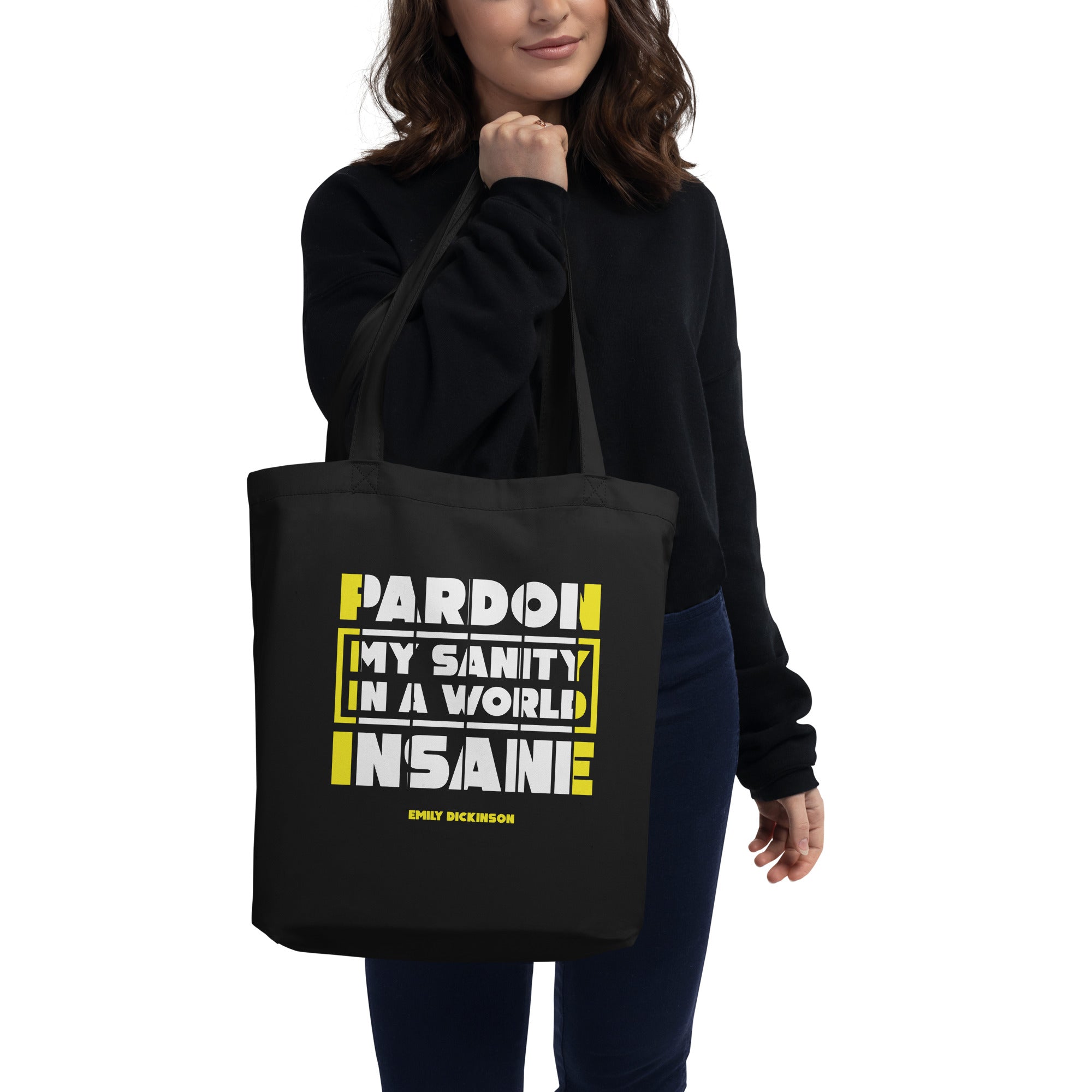 Eco Tote Bag - Emily Dickinson quotes, “Pardon my sanity in a world insane”