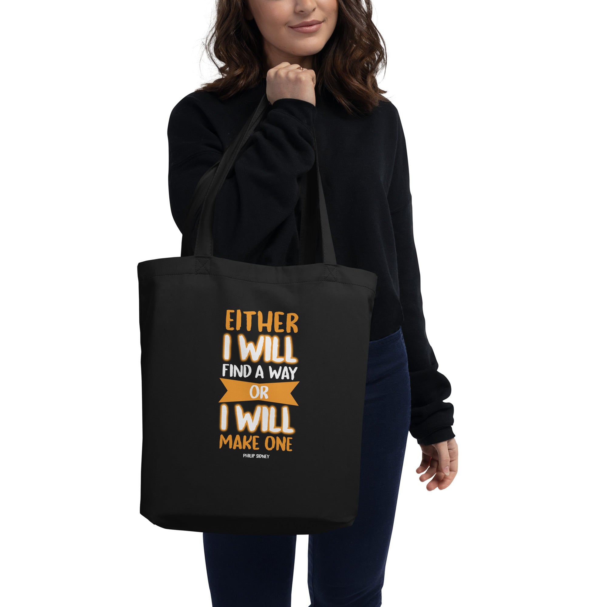 Eco Tote Bag - Philip Sidney quotes, "Either I will find a way, or I will make one."