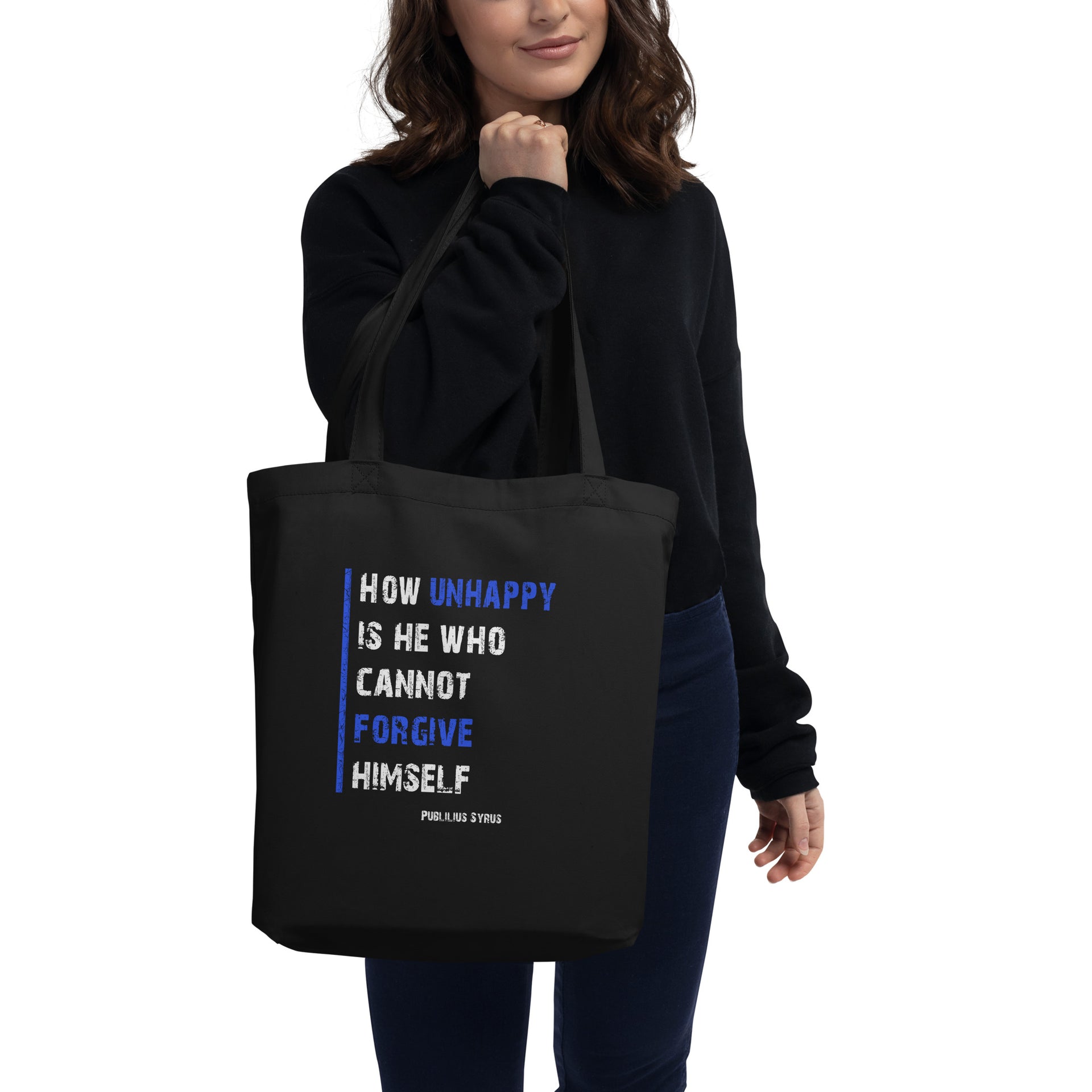 Eco Tote Bag - Publilius Syrus quotes, “How unhappy is he who cannot forgive himself”