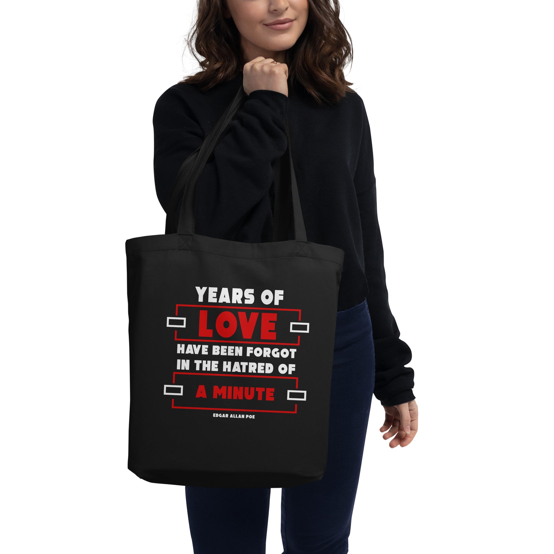 Eco Tote Bag - Edgar Allan Poe quotes, "Years of love have been forgot In the hatred of a minute"