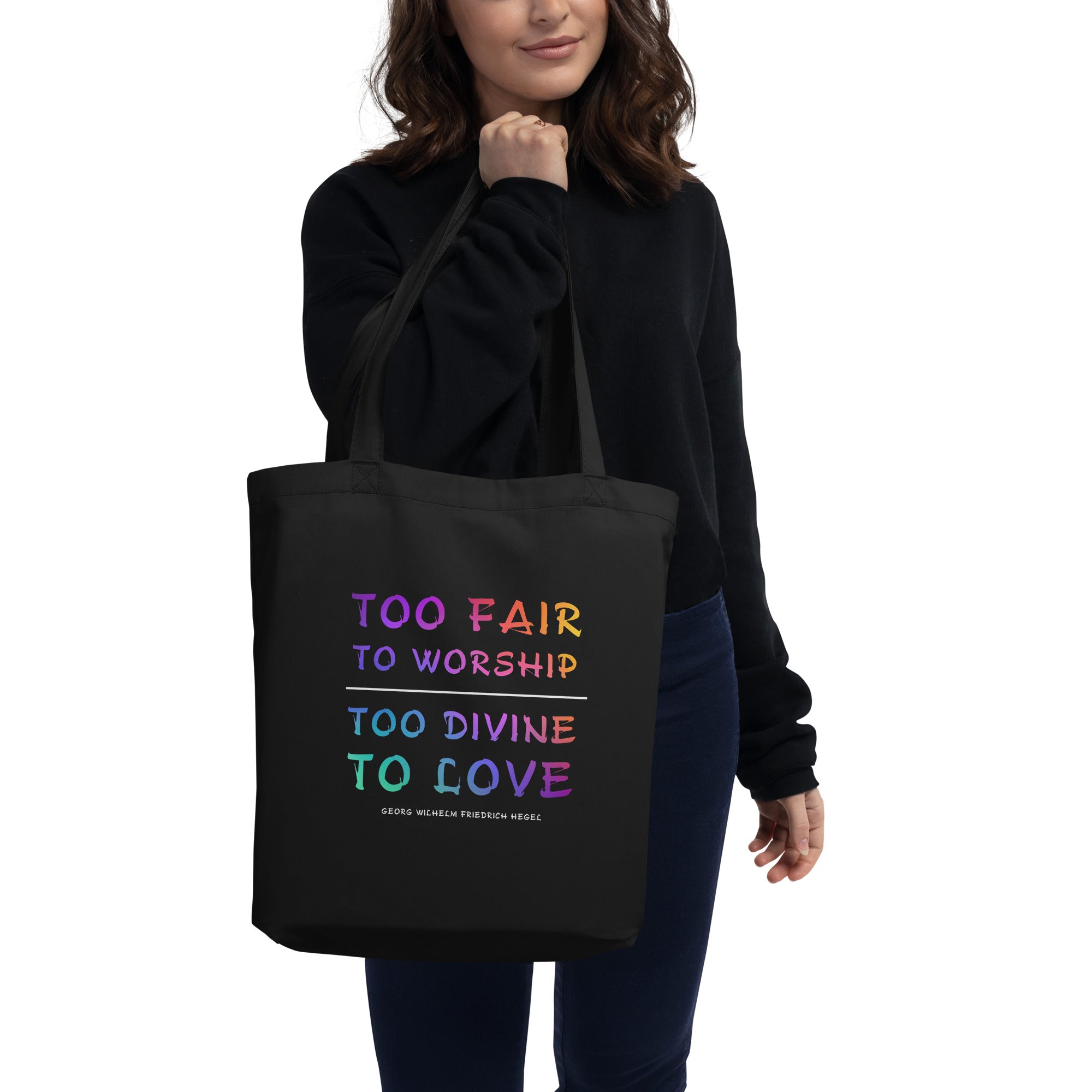 Eco Tote Bag - Georg Wilhelm Friedrich Hegel Quotes, "Too fair to worship, too divine to love."