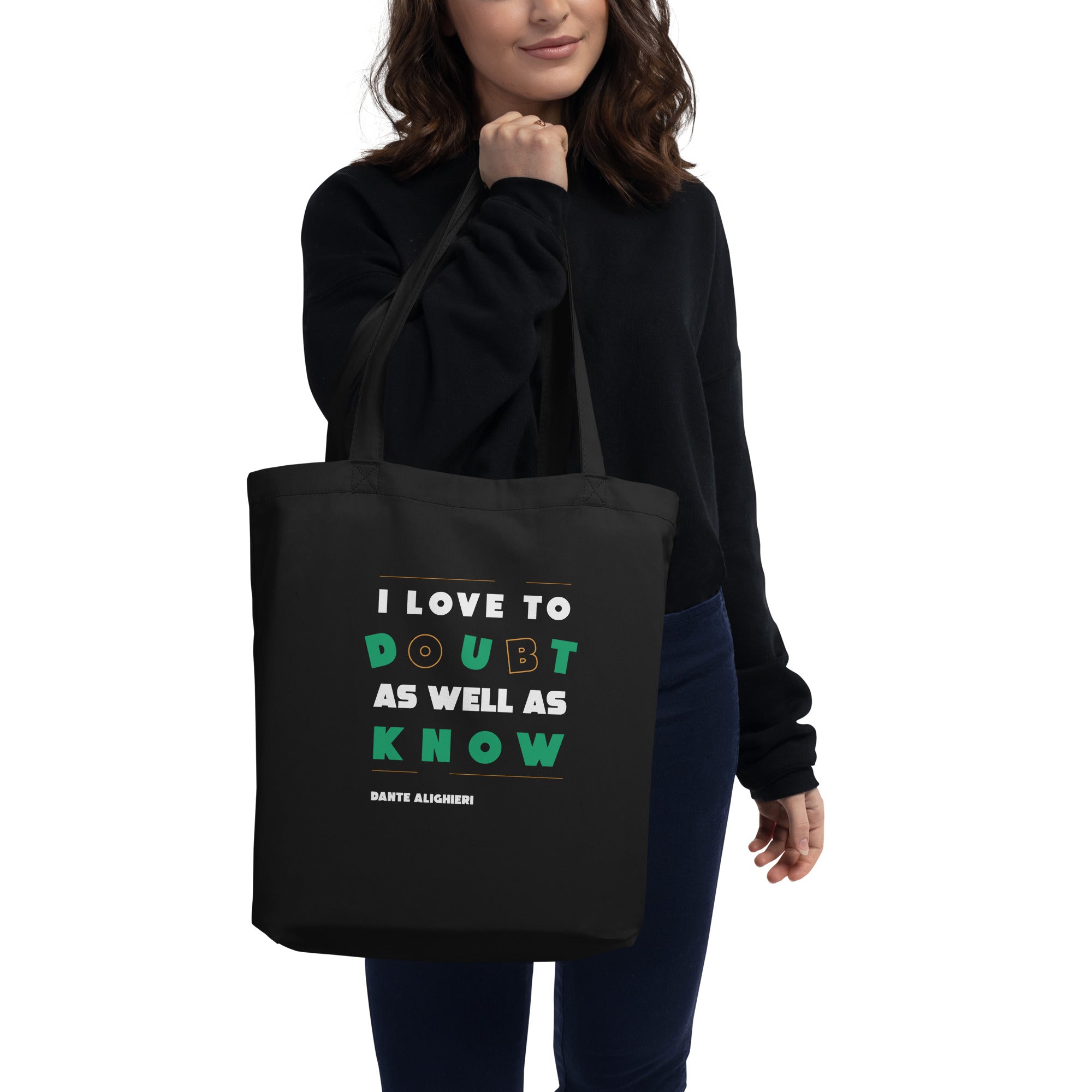 Eco Tote Bag -  Dante Alighieri's Quotes, "I love to doubt as well as know."