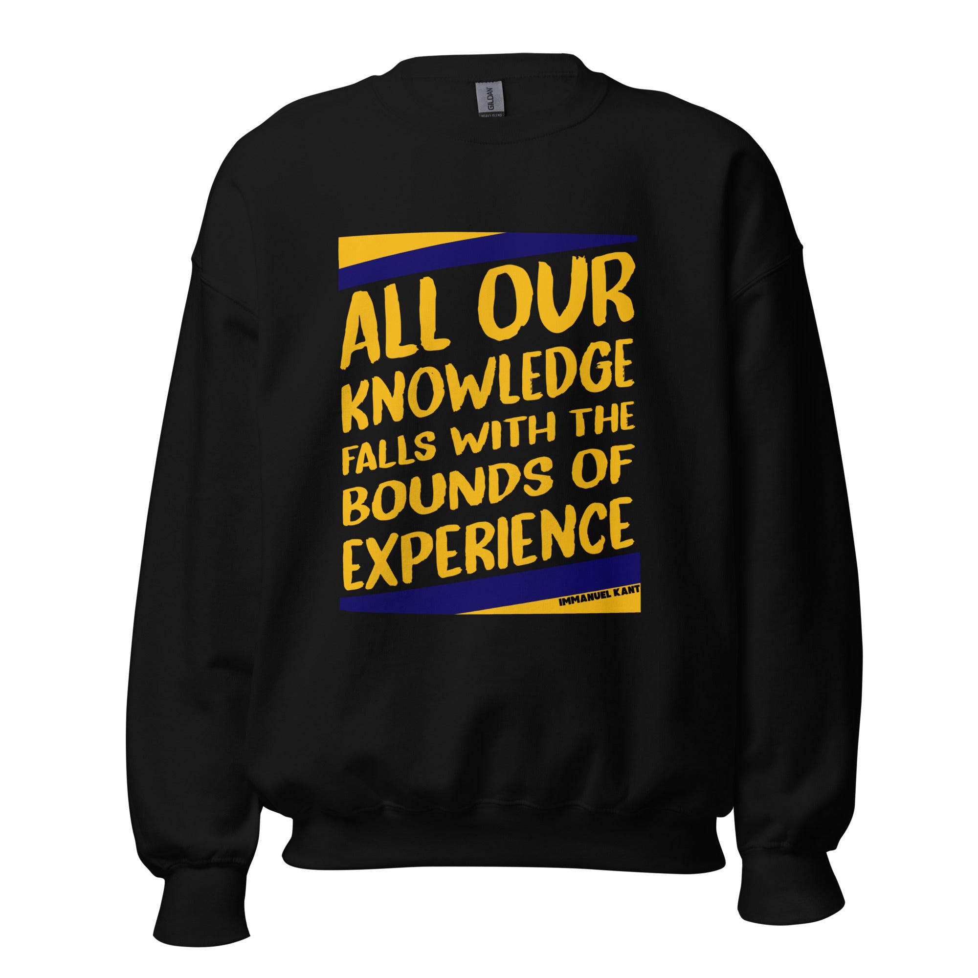 Unisex Sweatshirt - Immanuel Kant quotes, "All our knowledge falls with the bounds of experience."