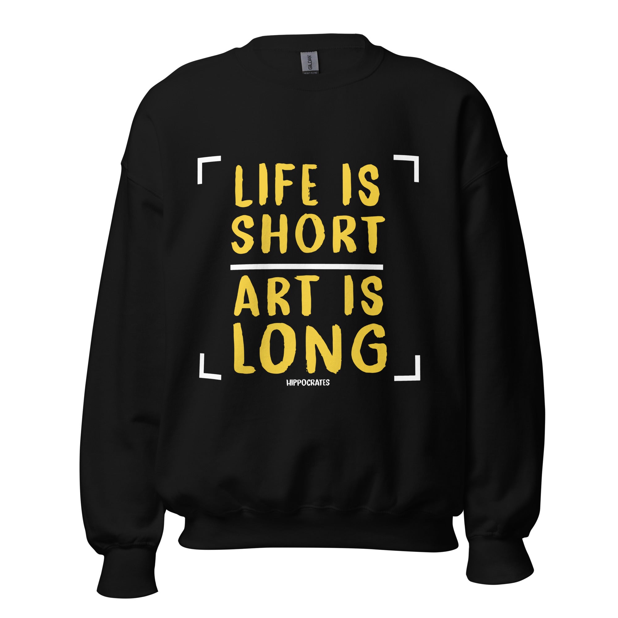 Unisex Sweatshirt - Hippocrates quotes, "Life is short, Art is long"