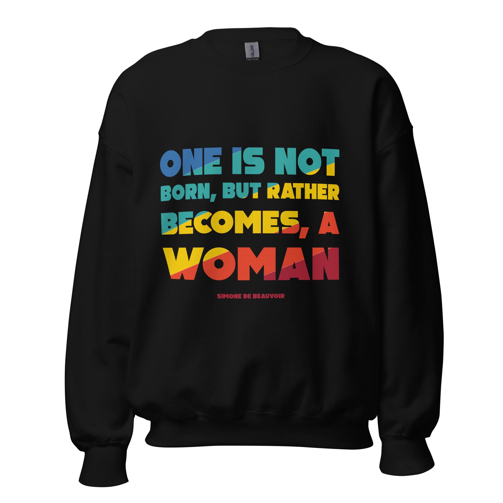 Unisex Sweatshirt - Simone de Beauvoir quotes, “One is not born, but rather becomes, a woman”