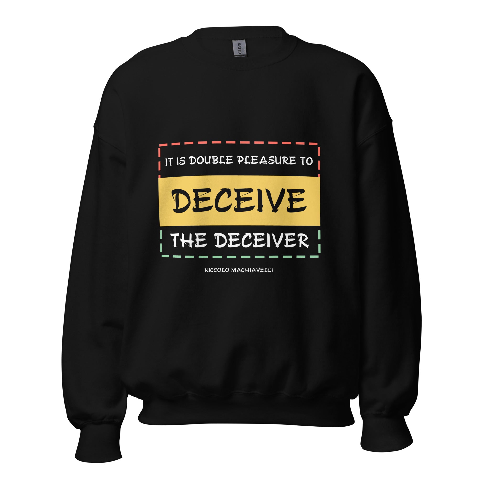 Unisex Sweatshirt - Niccolò Machiavelli' Quotes