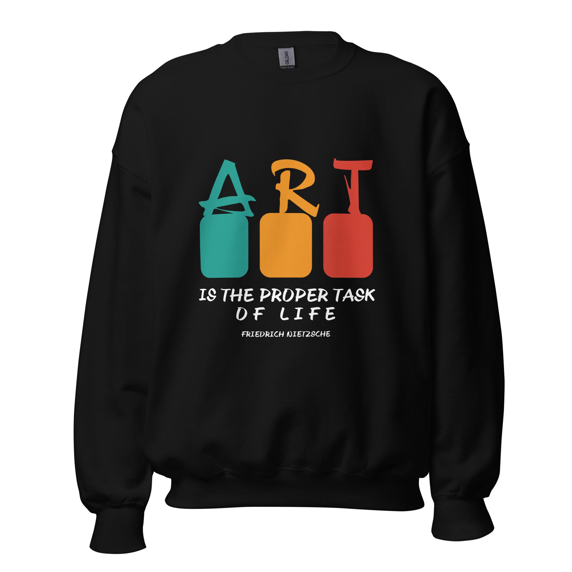 Unisex Sweatshirt - Friedrich Nietzsche Quotes, "Art is the proper task of life."