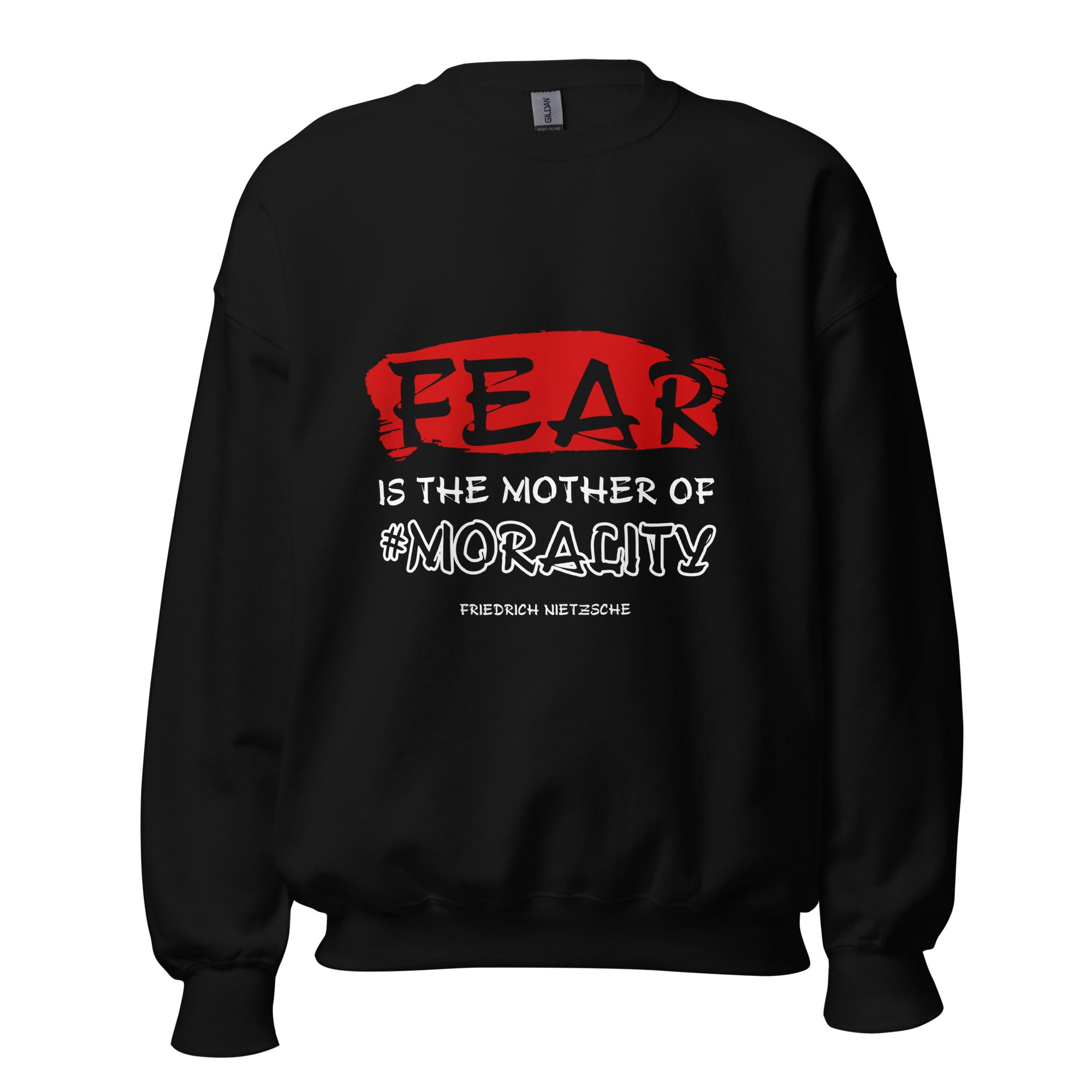 Unisex Sweatshirt - Friedrich Nietzsche Quotes, "Fear is the mother of morality."