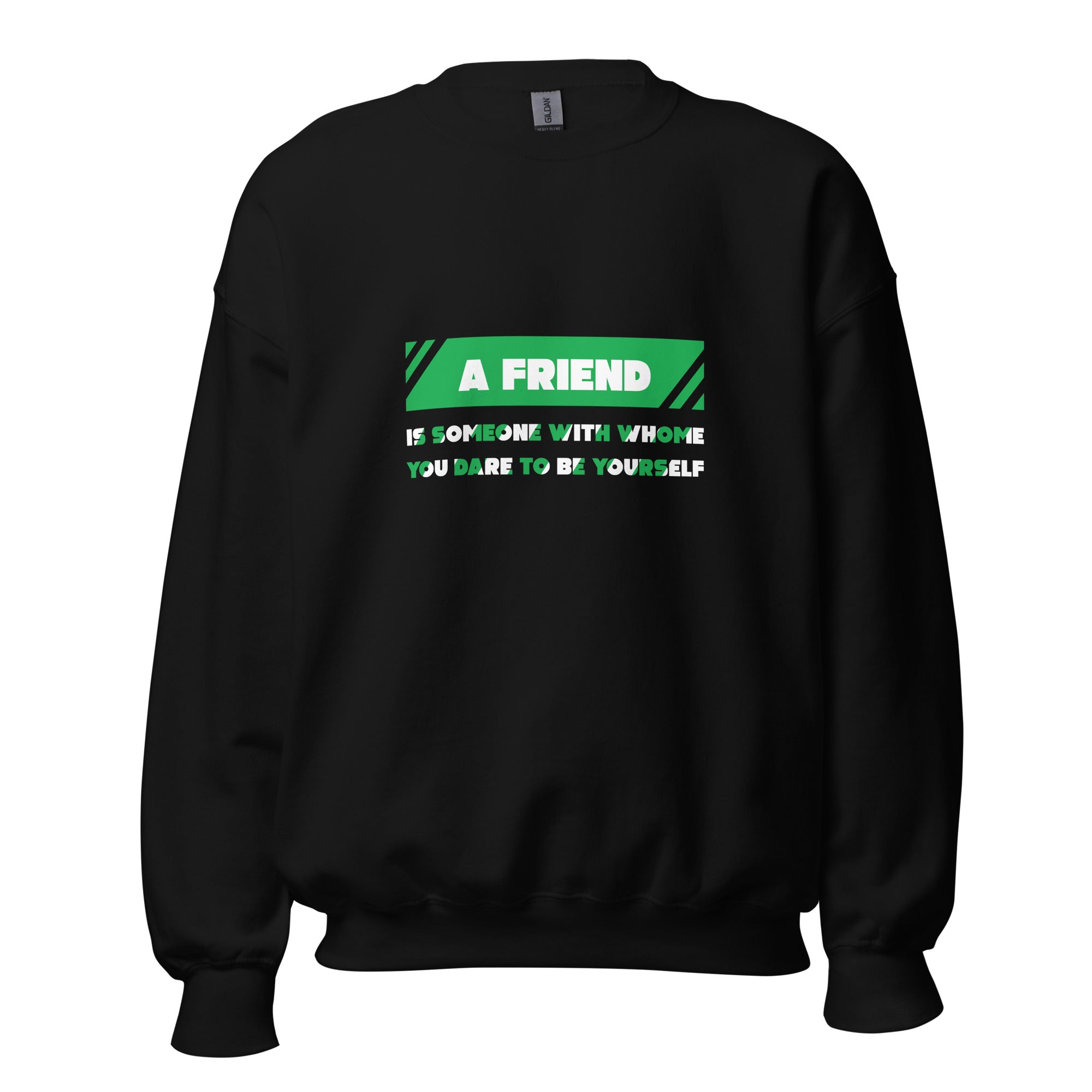 Unisex Sweatshirt - Friend Quote