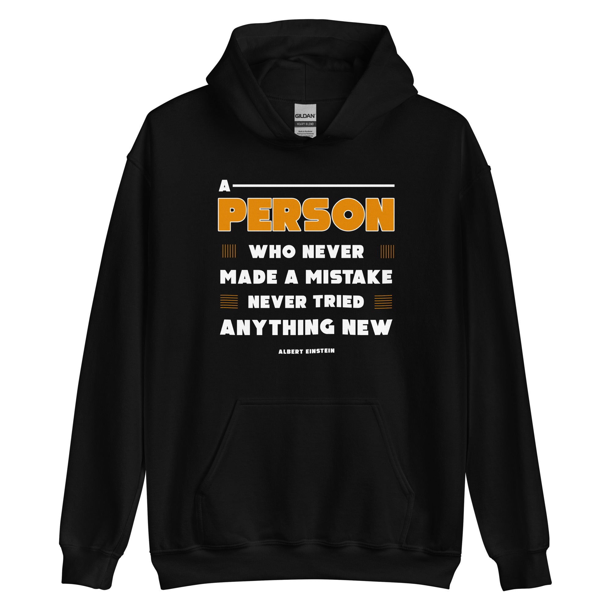 Unisex Hoodie - Albert Einstein quotes, “A person who never made a mistake never tried anything new.”