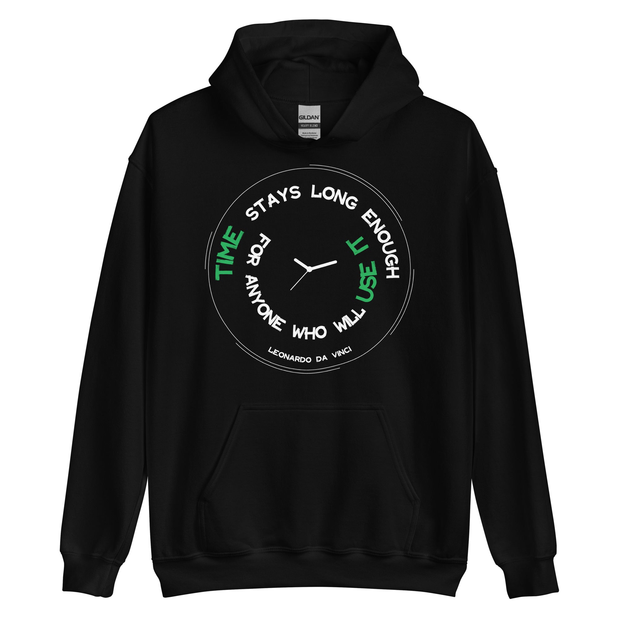 Unisex Hoodie - Leonardo da vinci's Quotes, "Time stays long enough for anyone who will use it"