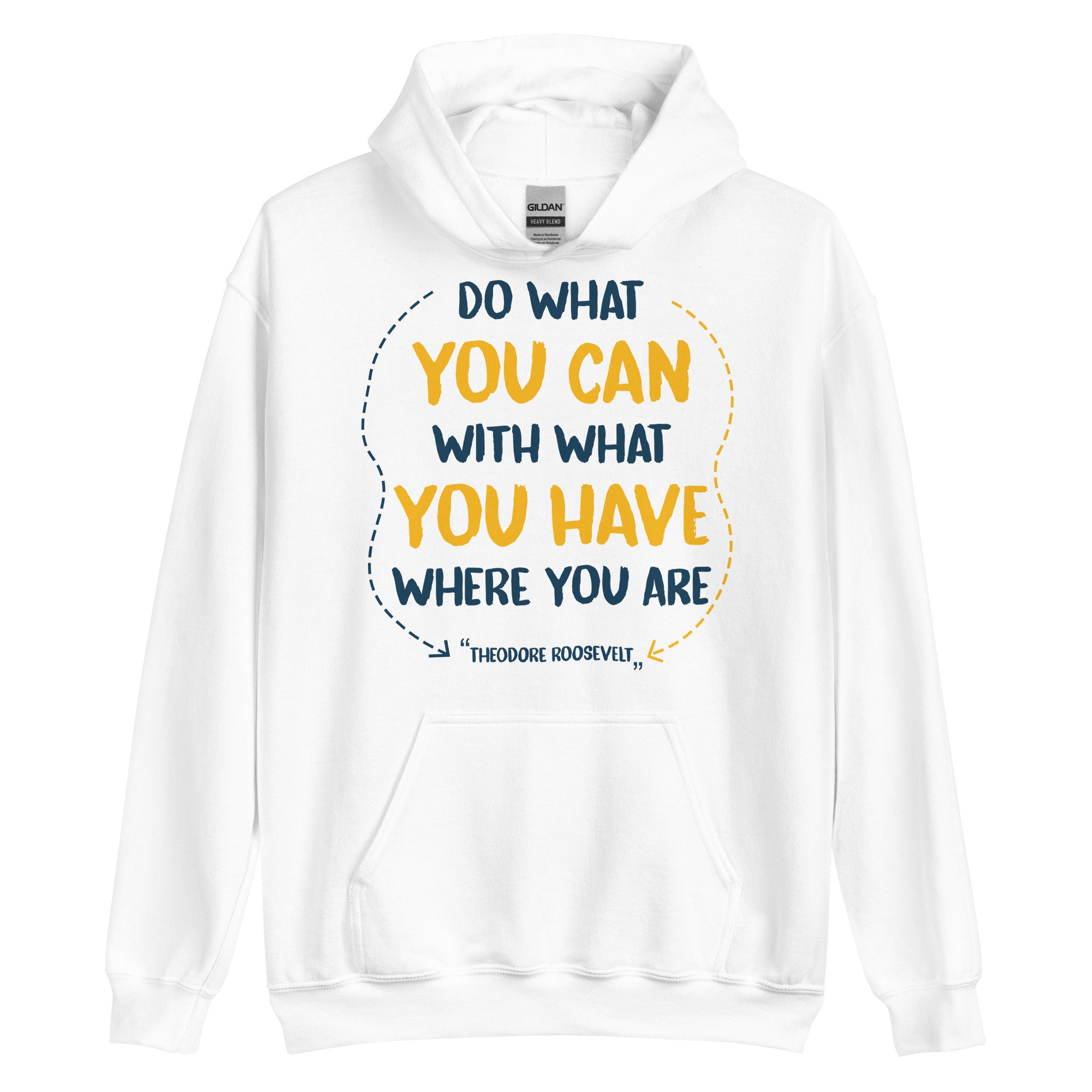 Unisex Hoodie -  Theodore Roosevelt quotes