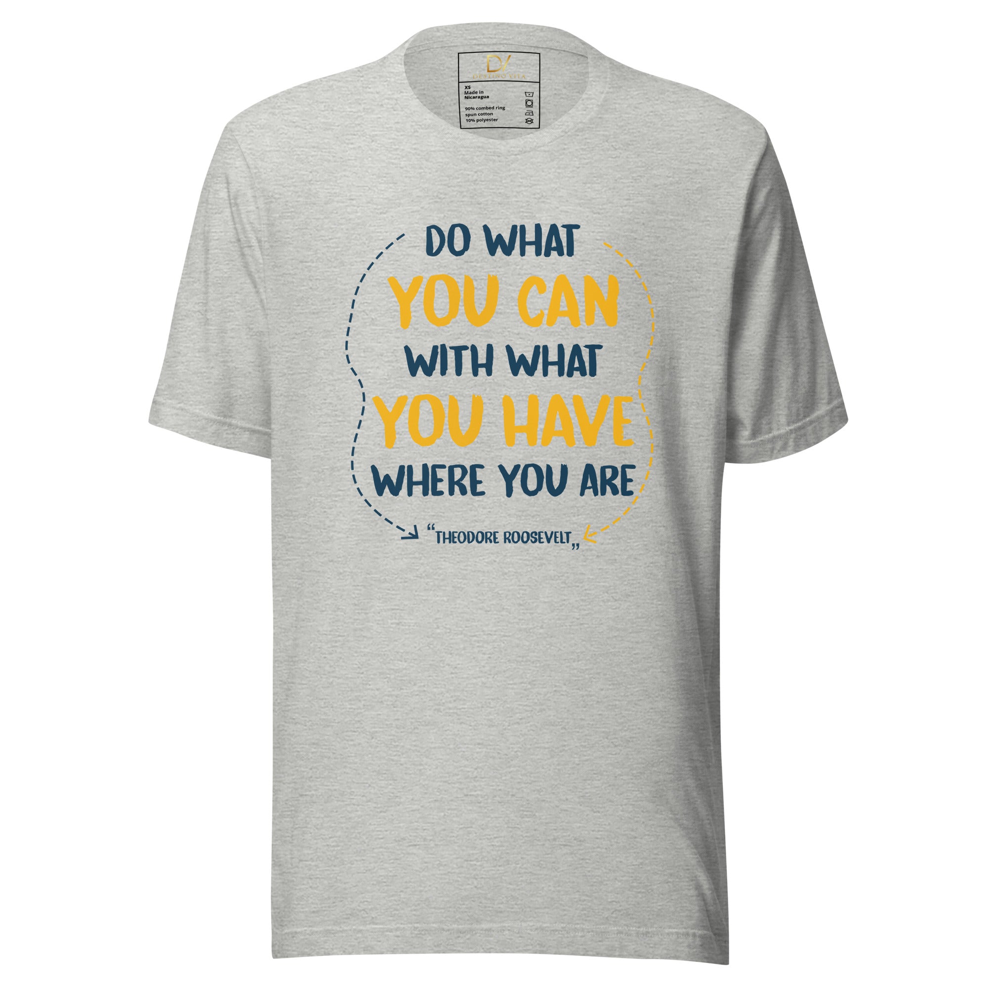 Unisex t-shirt - Theodore Roosevelt Quote: "Do What You Can"