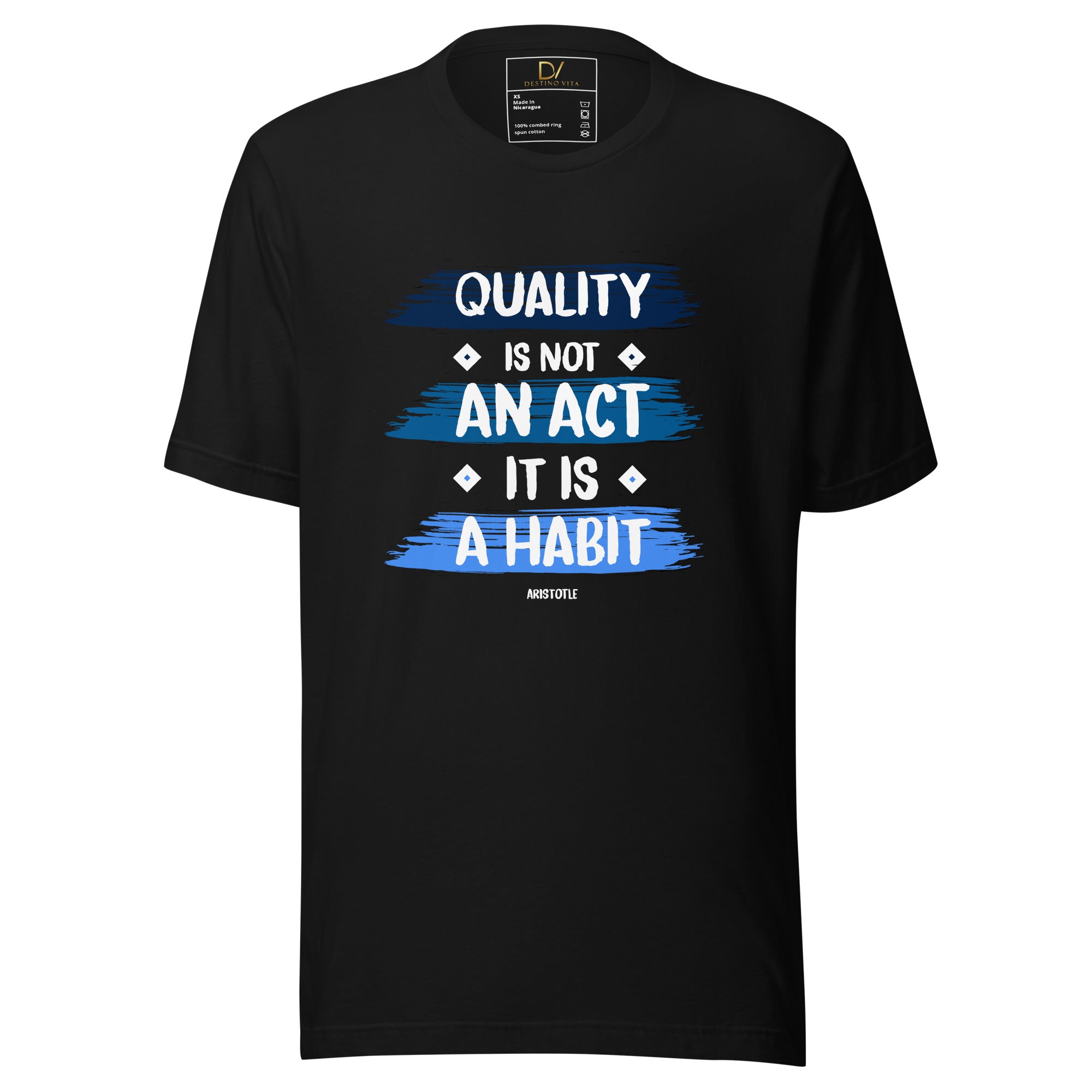 Unisex t-shirt - Aristotle quotes, "Quality is not an act, it is a habit"