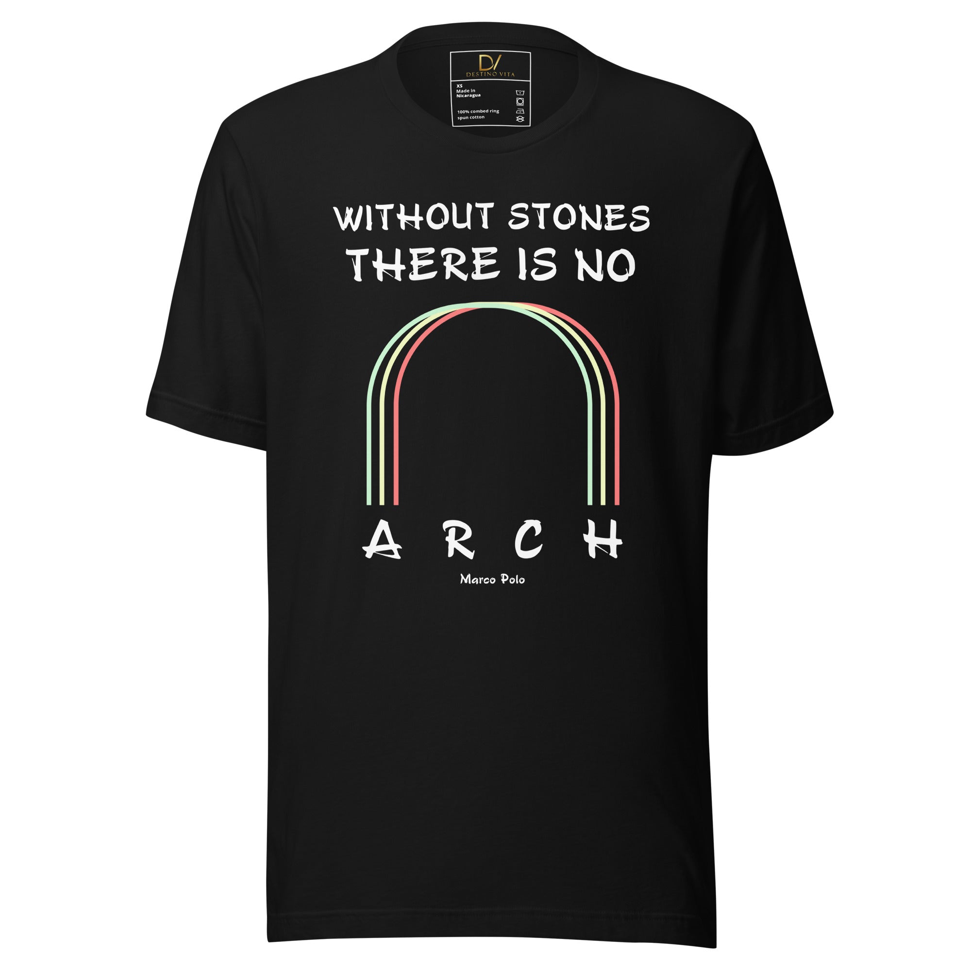 Unisex t-shirt - Marco Polo quotes, "Without stones there is no arch"