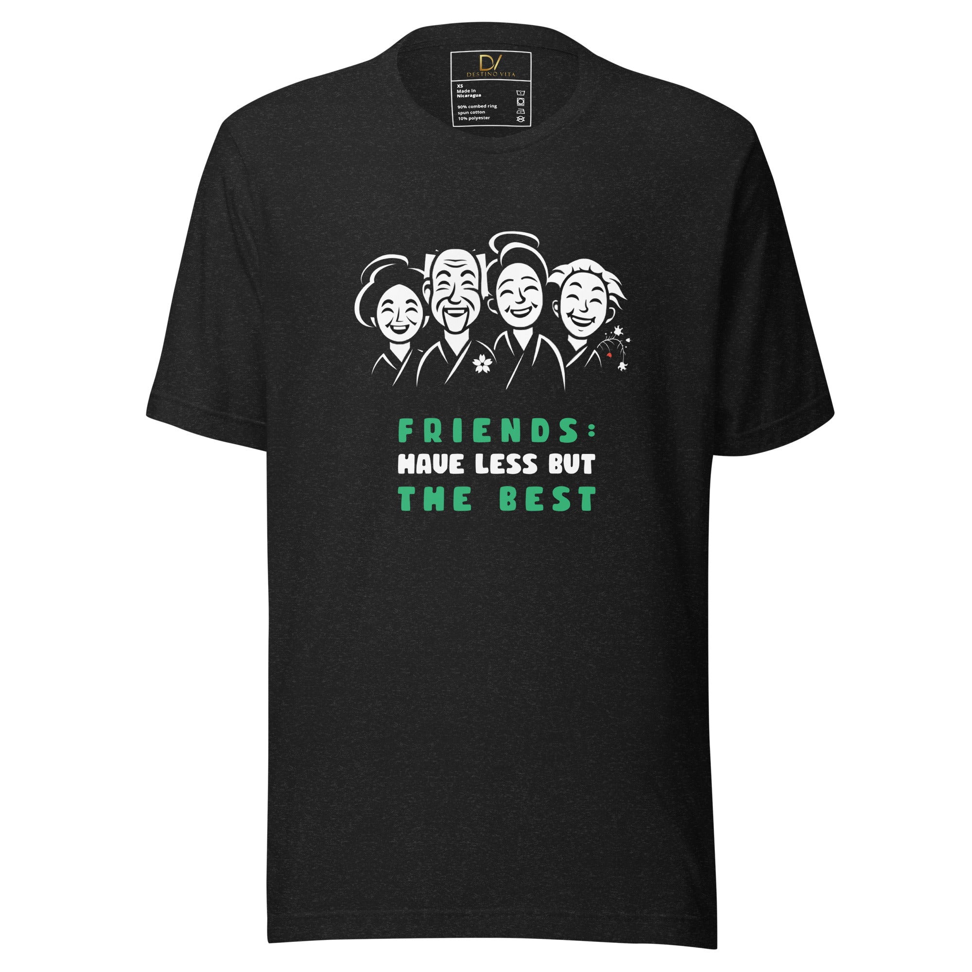 Unisex t-shirt - Moai, Friends: Have Less But The best