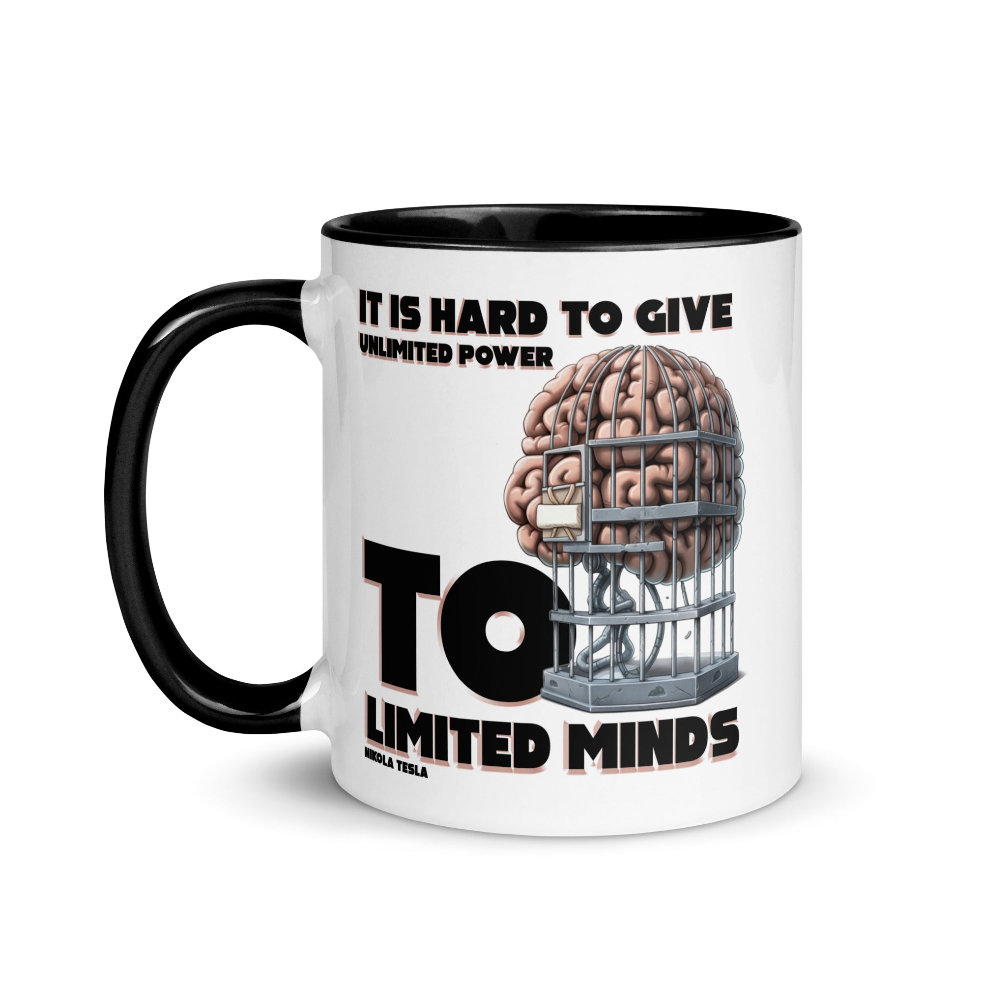 Mug with Color Inside - Nikola Tesla quotes, "It is hard to give unlimited power to limited minds"