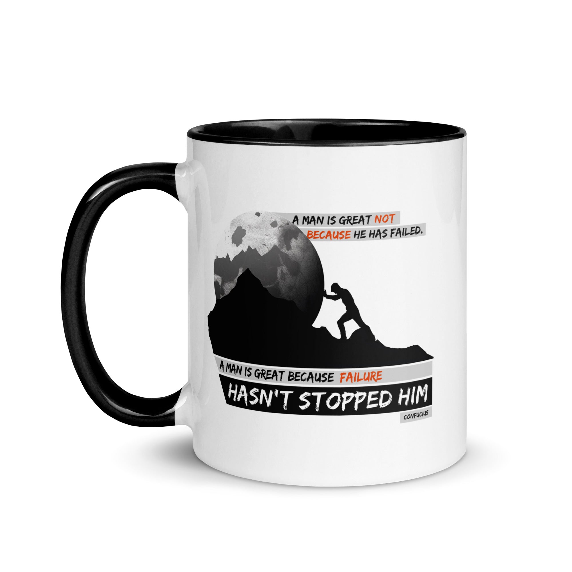 Mug with Color Inside -  Confucius quotes, "A man is great not because he hasn't failed; a man is great because failure hasn't stopped him"