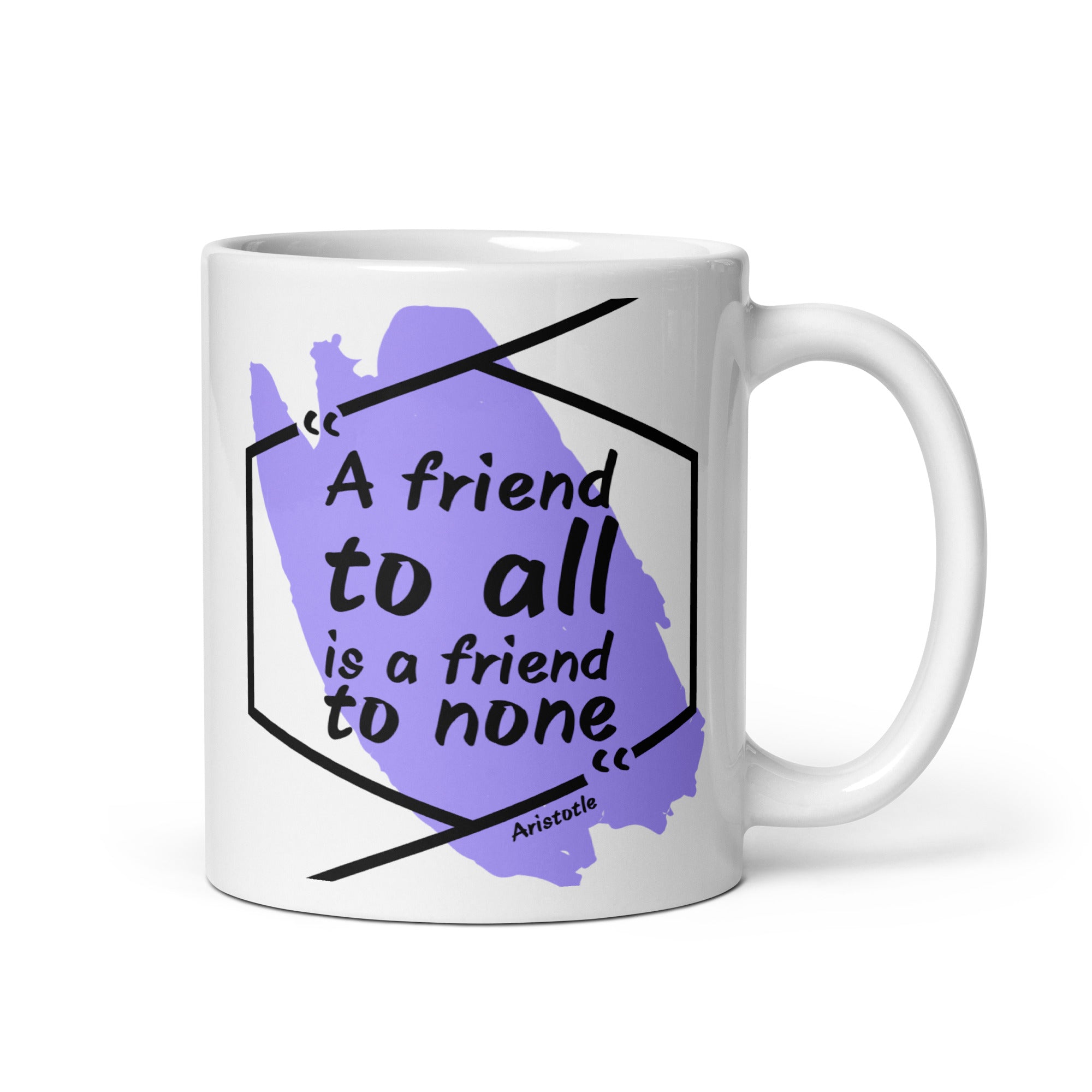 White glossy mug - Aristotle quotes, “a friend to all is a friend to none”