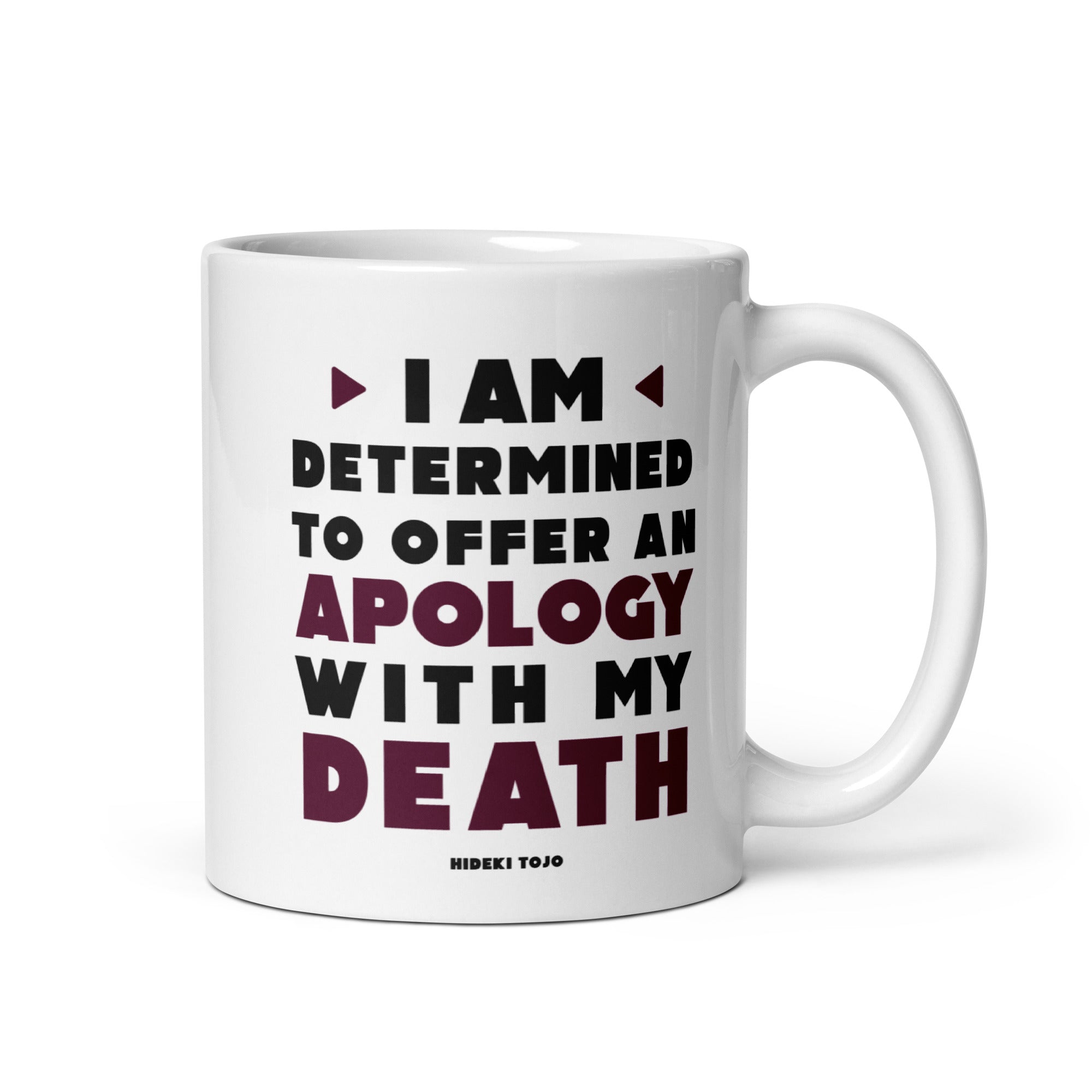 White glossy mug - Hideki Tojo quotes, "I am determined to offer an apology with my death."