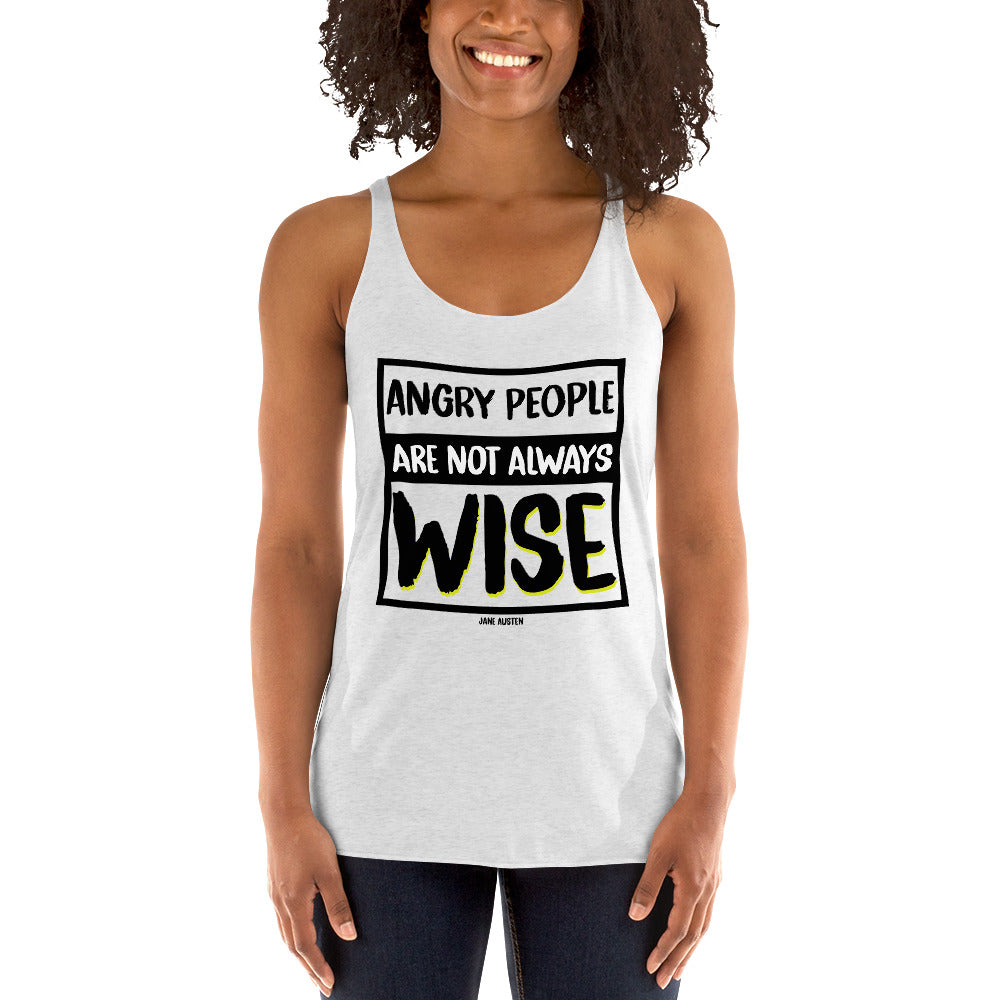 Women's Racerback Tank - Jane Austen quotes, "Angry people are not always wise"