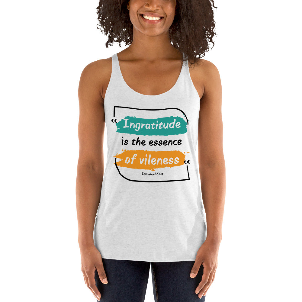 Women's Racerback Tank - Immanuel Kant Quotes, "Ingratitude is the essence of vileness."