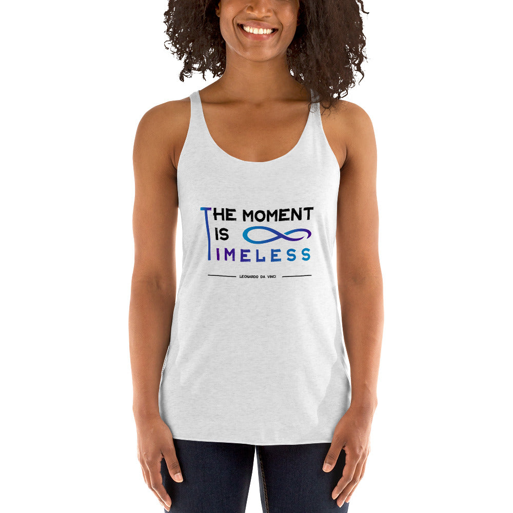 Women's Racerback Tank - Leonardo da vinci's Quotes, "The moment is timeless"