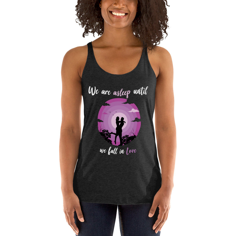 Women's Racerback Tank -  Leo Tolstoy quotes, “We are asleep until we fall in Love”