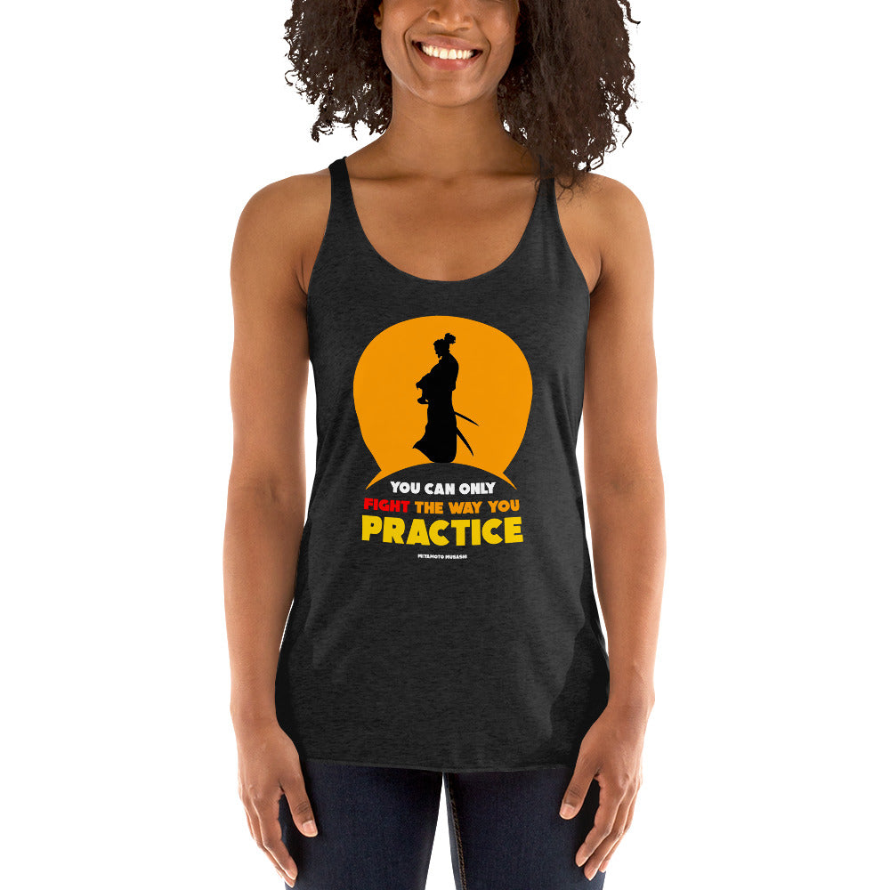 Women's Racerback Tank - Miyamoto Musashi quotes, “You can only fight the way you practice.”